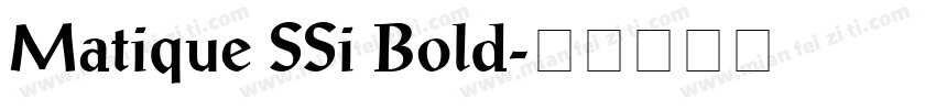 Matique SSi Bold字体转换